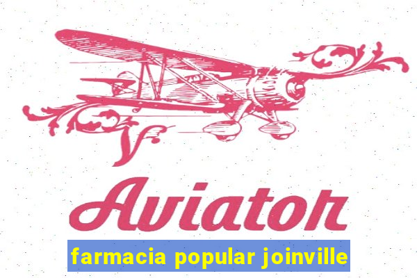 farmacia popular joinville